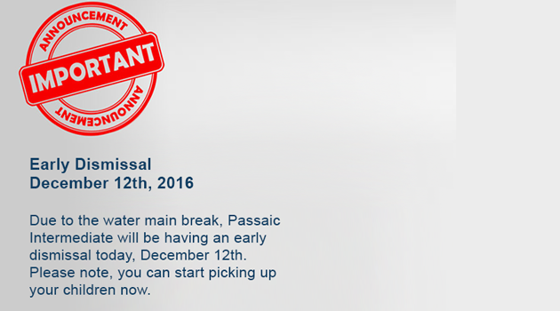 Passaic Intermediate will be having an early dismissal today, December 12th!